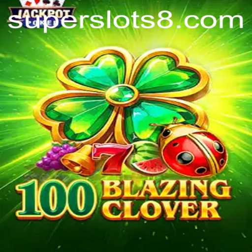 100BlazingClover: Discover the Thrilling World of SUPER SLOTS